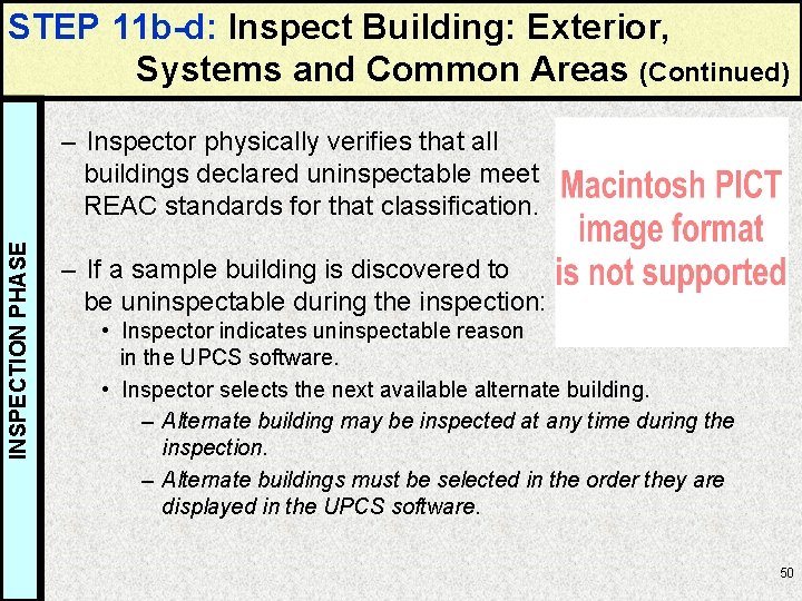 STEP 11 b-d: Inspect Building: Exterior, Systems and Common Areas (Continued) INSPECTION PHASE –