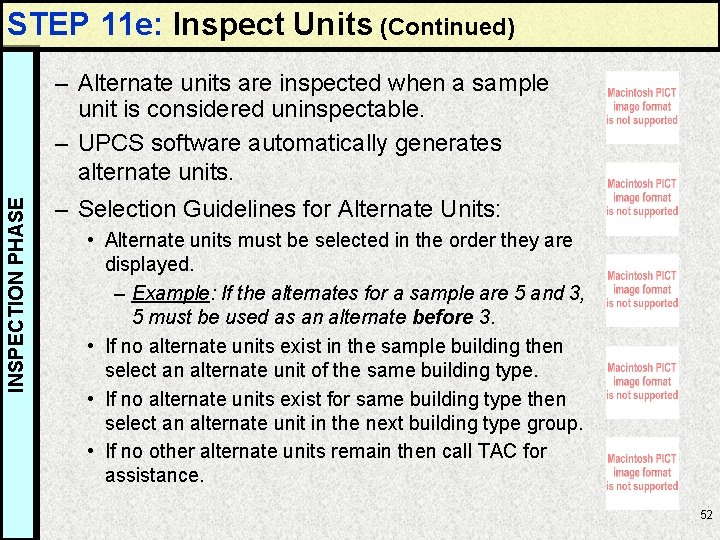 STEP 11 e: Inspect Units (Continued) INSPECTION PHASE – Alternate units are inspected when