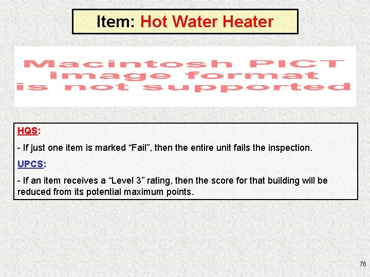 Item: Hot Water Heater HQS: - If just one item is marked “Fail”, then