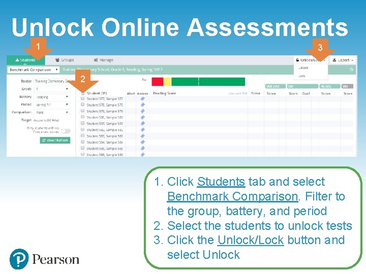 Unlock Online Assessments 1 3 2 1. Click Students tab and select Benchmark Comparison. Unlock Online Assessments 1 3 2 1. Click Students tab and select Benchmark Comparison.