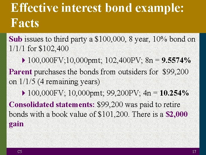 Effective interest bond example: Facts Sub issues to third party a $100, 000, 8