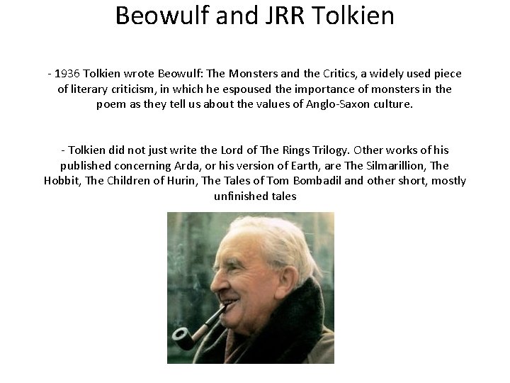 Beowulf and JRR Tolkien - 1936 Tolkien wrote Beowulf: The Monsters and the Critics,