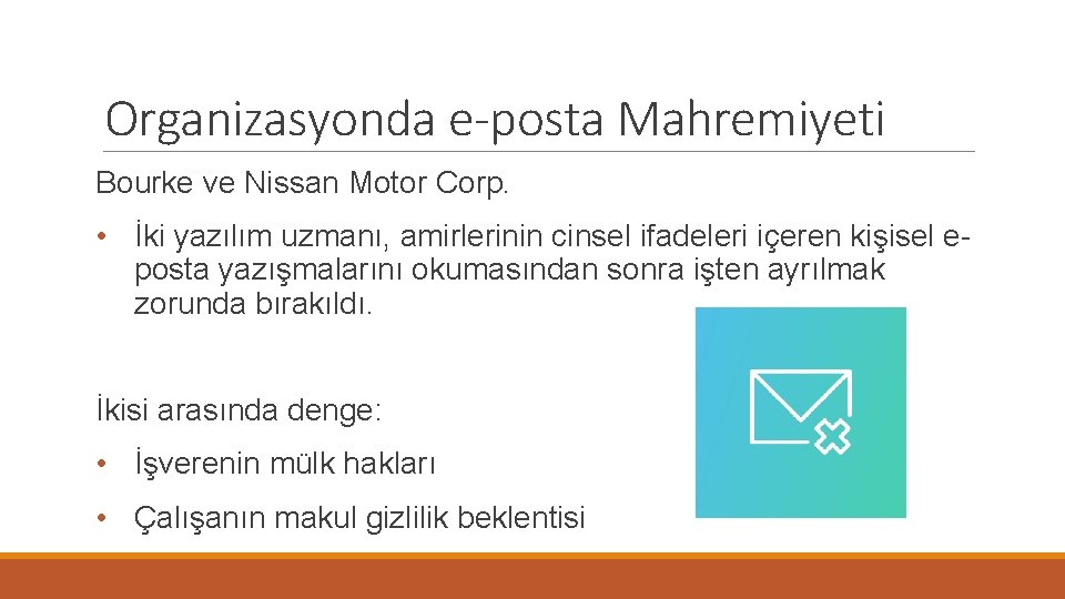 Organizasyonda e-posta Mahremiyeti Bourke ve Nissan Motor Corp. • İki yazılım uzmanı, amirlerinin cinsel