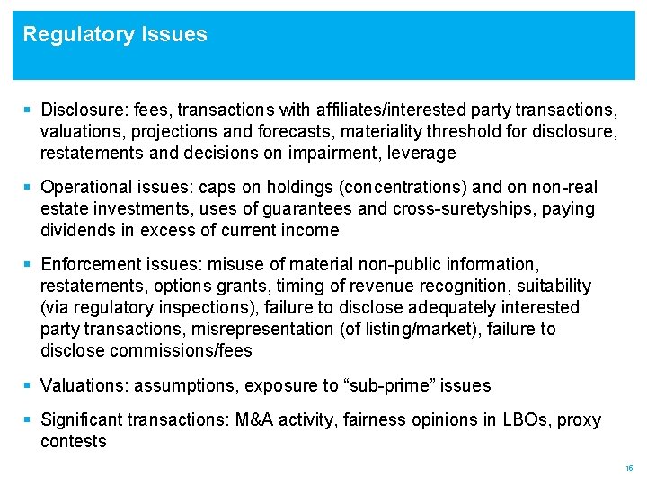 Regulatory Issues § Disclosure: fees, transactions with affiliates/interested party transactions, valuations, projections and forecasts,