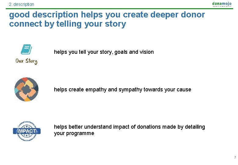 2. description good description helps you create deeper donor connect by telling your story