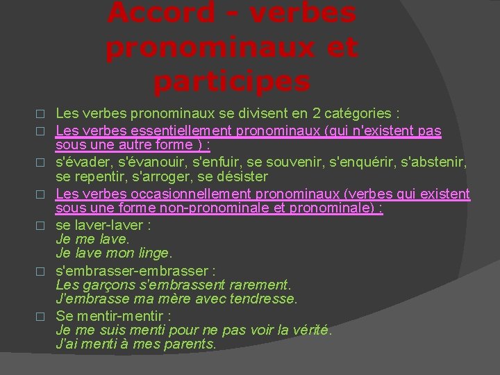 Accord - verbes pronominaux et participes � � � � Les verbes pronominaux se