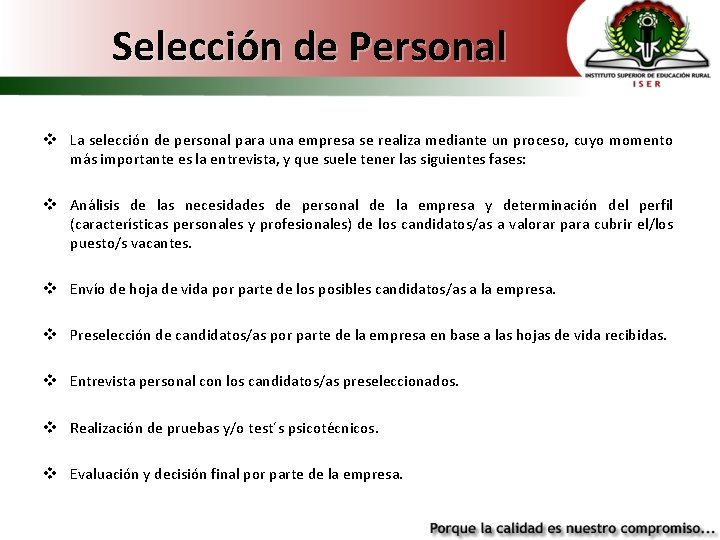 Selección de Personal v La selección de personal para una empresa se realiza mediante
