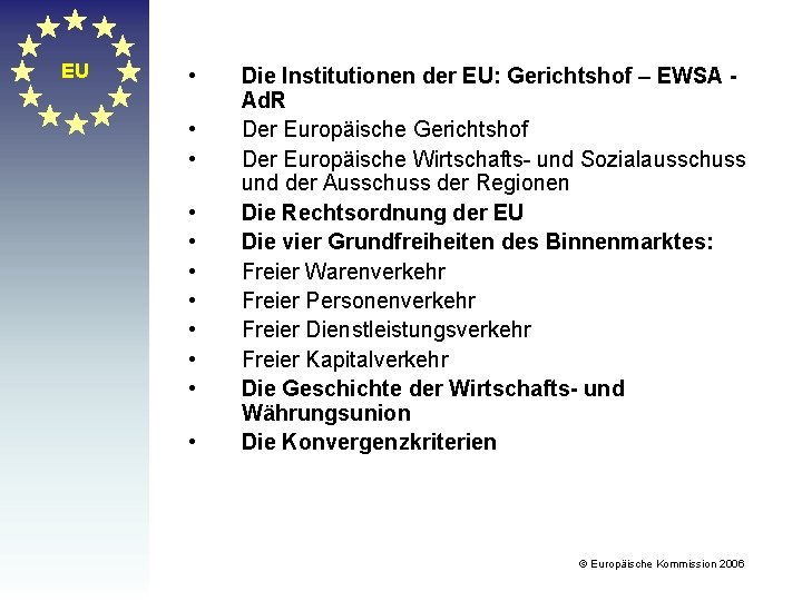 EU • • • Die Institutionen der EU: Gerichtshof – EWSA Ad. R Der