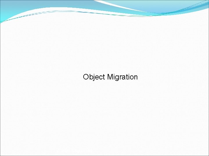 Object Migration 35 AMPI: Adaptive MPI 