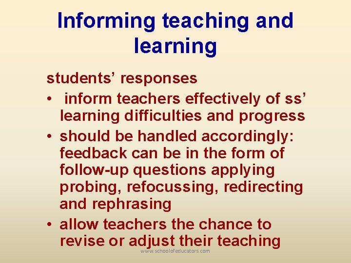 Informing teaching and learning students’ responses • inform teachers effectively of ss’ learning difficulties