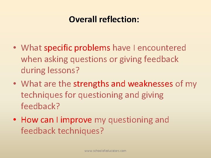 Overall reflection: • What specific problems have I encountered when asking questions or giving