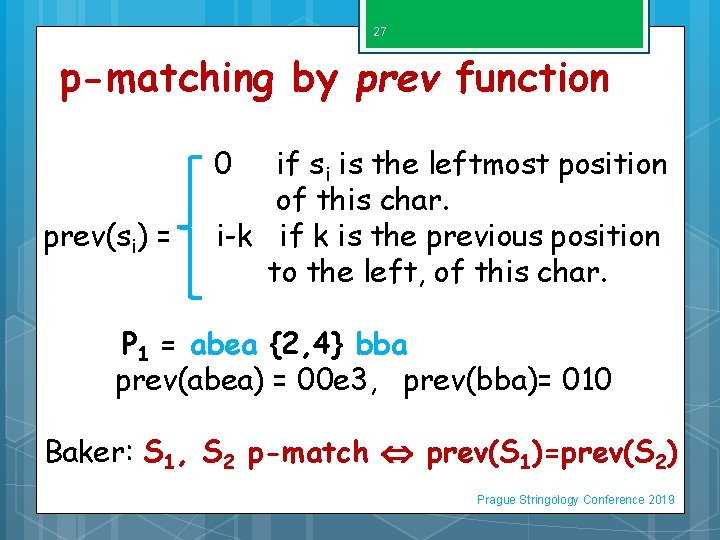 27 p-matching by prev function 0 prev(si) = : if si is the leftmost