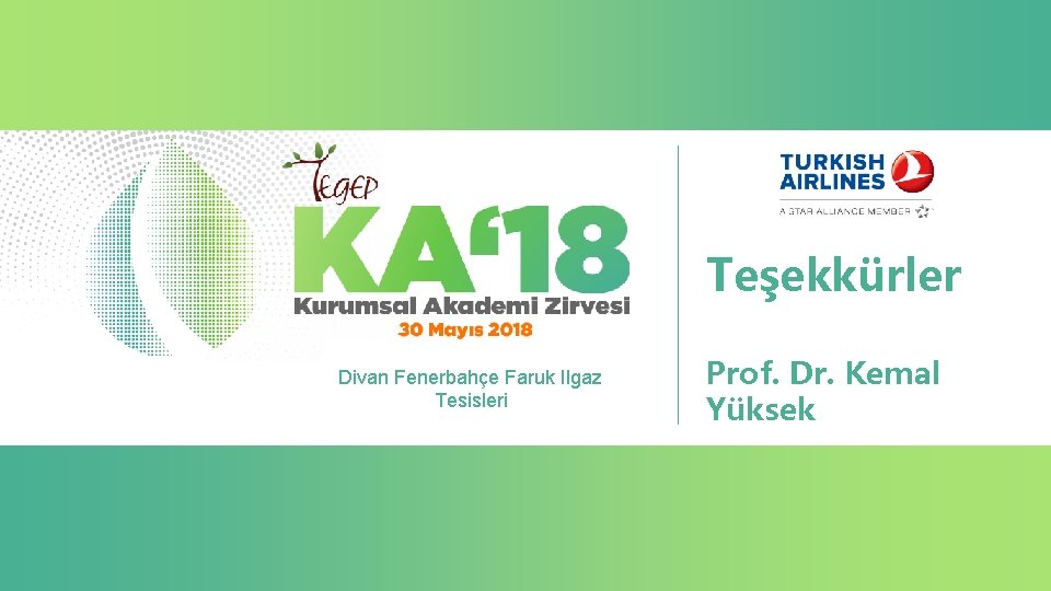 Teşekkürler Divan Fenerbahçe Faruk Ilgaz Tesisleri Prof. Dr. Kemal Yüksek 