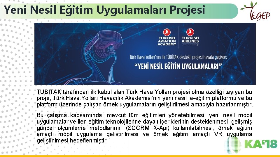 Yeni Nesil Eğitim Uygulamaları Projesi TÜBİTAK tarafından ilk kabul alan Türk Hava Yolları projesi