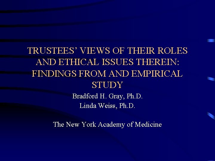 TRUSTEES’ VIEWS OF THEIR ROLES AND ETHICAL ISSUES THEREIN: FINDINGS FROM AND EMPIRICAL STUDY