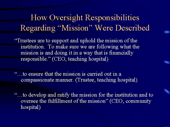 How Oversight Responsibilities Regarding “Mission” Were Described “Trustees are to support and uphold the