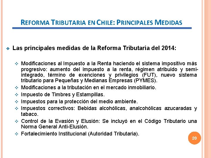 REFORMA TRIBUTARIA EN CHILE: PRINCIPALES MEDIDAS v Las principales medidas de la Reforma Tributaria