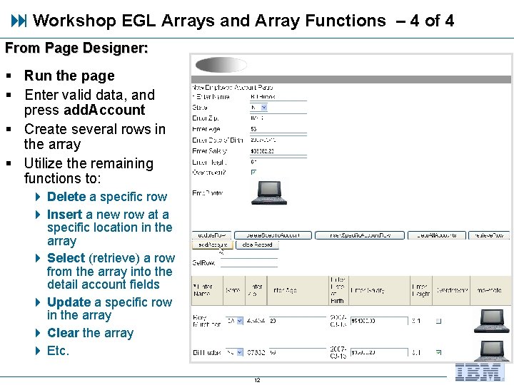 Workshop EGL Arrays and Array Functions – 4 of 4 From Page Designer: Workshop EGL Arrays and Array Functions – 4 of 4 From Page Designer: