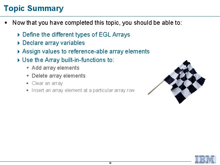 Topic Summary § Now that you have completed this topic, you should be able Topic Summary § Now that you have completed this topic, you should be able