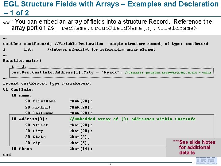 EGL Structure Fields with Arrays – Examples and Declaration – 1 of 2 You EGL Structure Fields with Arrays – Examples and Declaration – 1 of 2 You