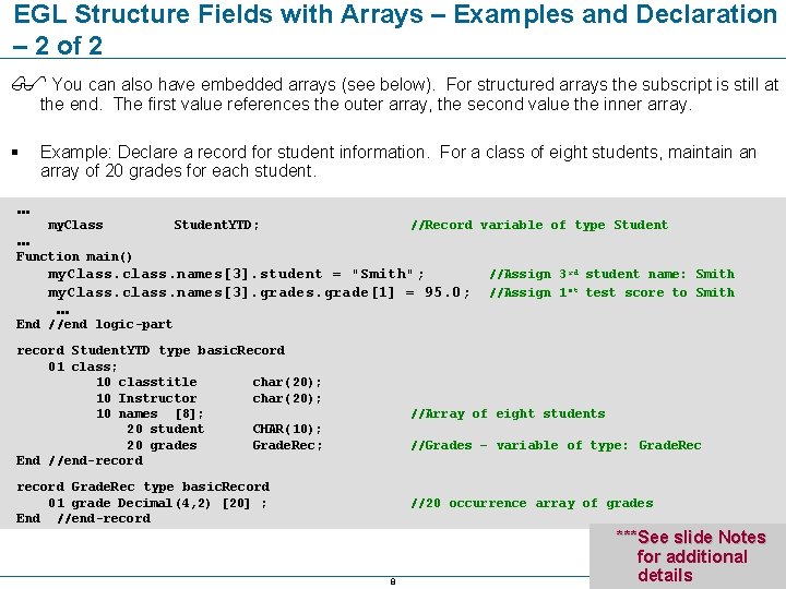 EGL Structure Fields with Arrays – Examples and Declaration – 2 of 2 You EGL Structure Fields with Arrays – Examples and Declaration – 2 of 2 You