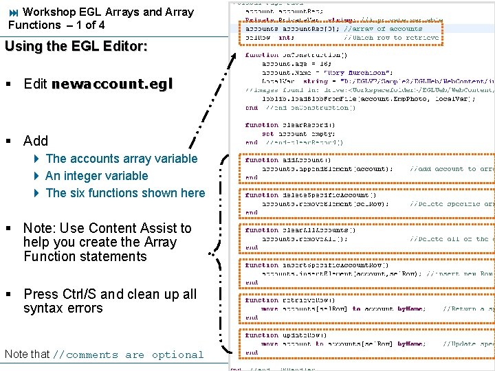 Workshop EGL Arrays and Array Functions – 1 of 4 Using the EGL Workshop EGL Arrays and Array Functions – 1 of 4 Using the EGL