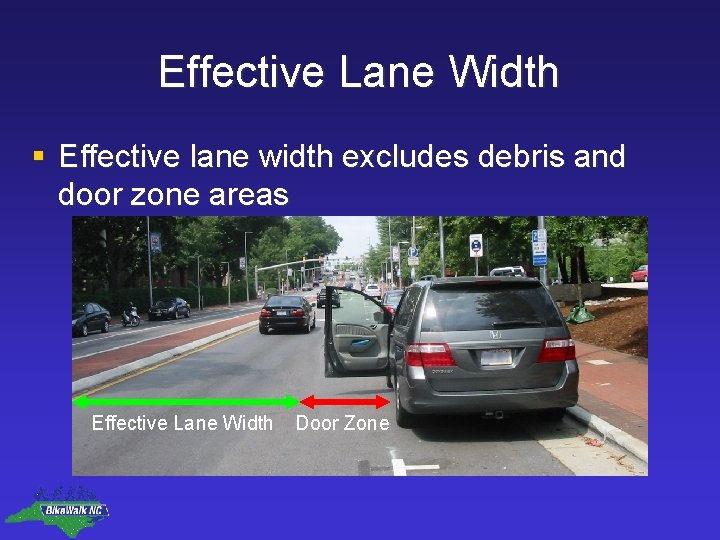 Effective Lane Width § Effective lane width excludes debris and door zone areas Effective