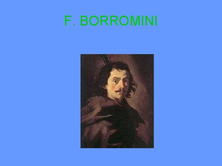 F. BORROMINI 