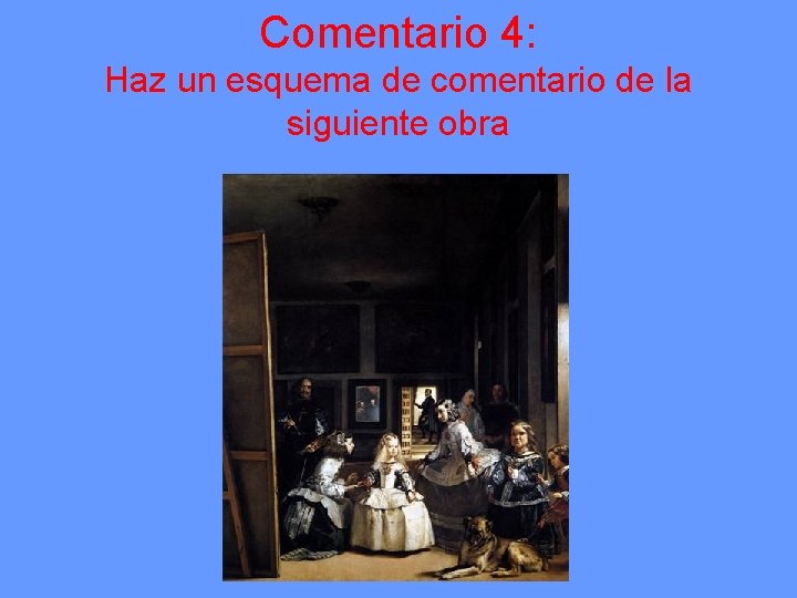 Comentario 4: Haz un esquema de comentario de la siguiente obra 