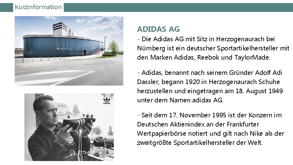 Kurzinformation ADIDAS AG - Die Adidas AG mit Sitz in Herzogenaurach bei Nürnberg ist