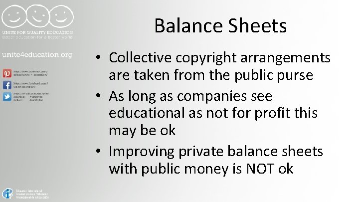 Balance Sheets • Collective copyright arrangements are taken from the public purse • As