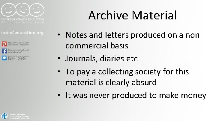 Archive Material • Notes and letters produced on a non commercial basis • Journals,