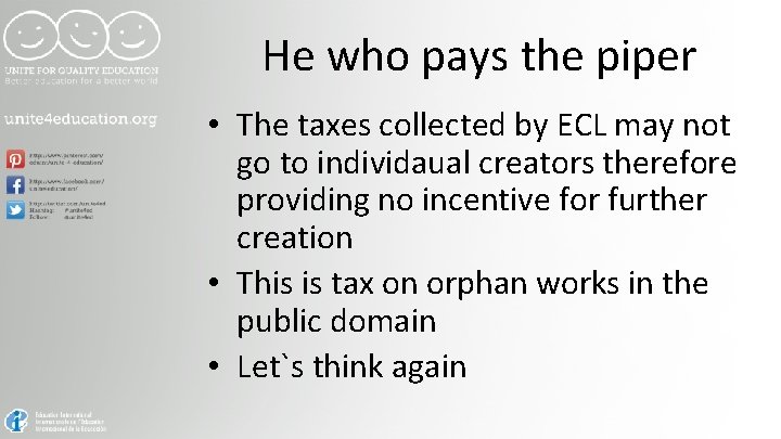 He who pays the piper • The taxes collected by ECL may not go