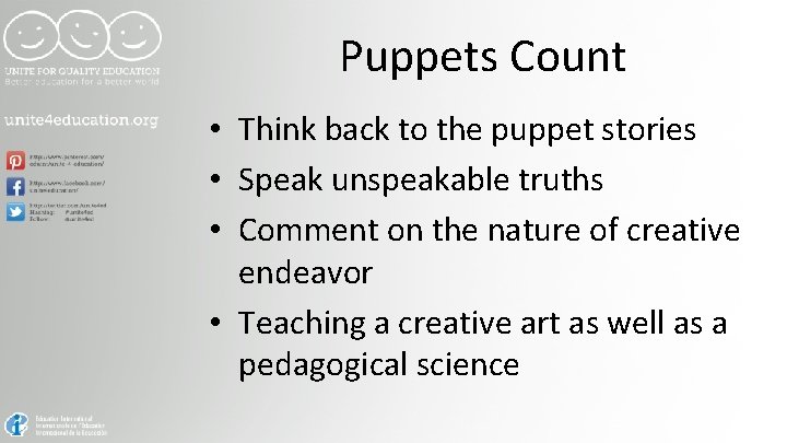 Puppets Count • Think back to the puppet stories • Speak unspeakable truths •