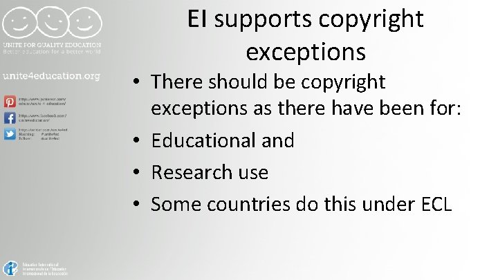 EI supports copyright exceptions • There should be copyright exceptions as there have been