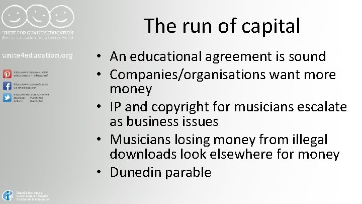 The run of capital • An educational agreement is sound • Companies/organisations want more