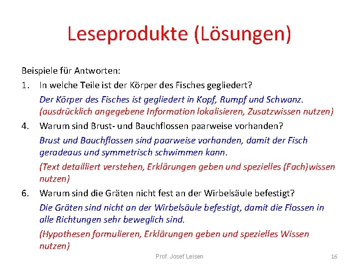 Leseprodukte (Lösungen) Beispiele für Antworten: 1. In welche Teile ist der Körper des Fisches