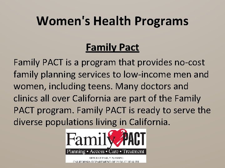 Women's Health Programs Family Pact Family PACT is a program that provides no-cost family Women's Health Programs Family Pact Family PACT is a program that provides no-cost family