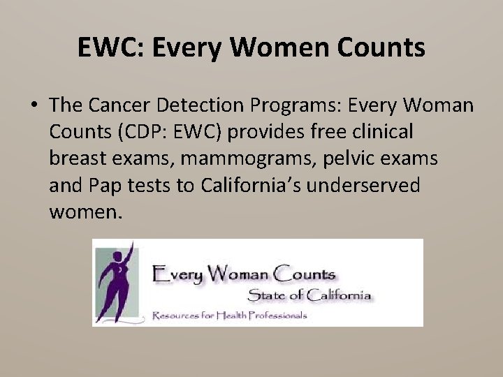 EWC: Every Women Counts • The Cancer Detection Programs: Every Woman Counts (CDP: EWC)