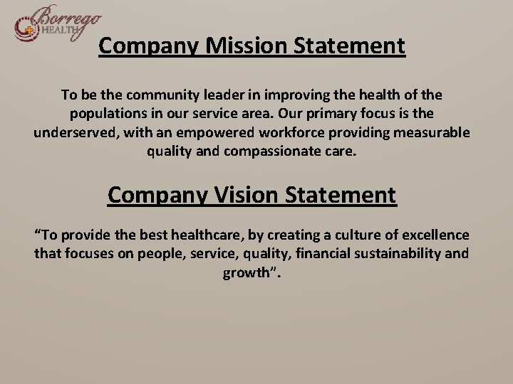 Company Mission Statement To be the community leader in improving the health of the Company Mission Statement To be the community leader in improving the health of the