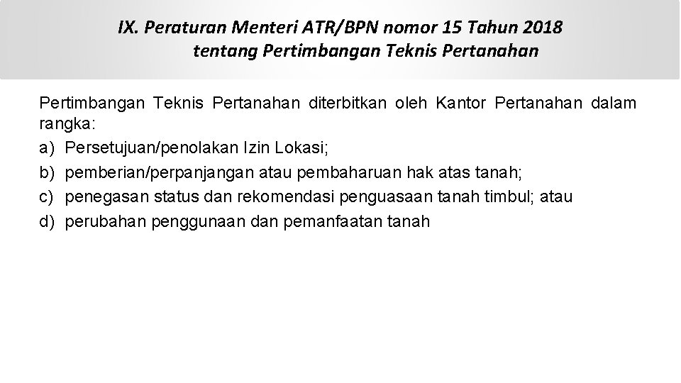 IX. Peraturan Menteri ATR/BPN nomor 15 Tahun 2018 tentang Pertimbangan Teknis Pertanahan diterbitkan oleh