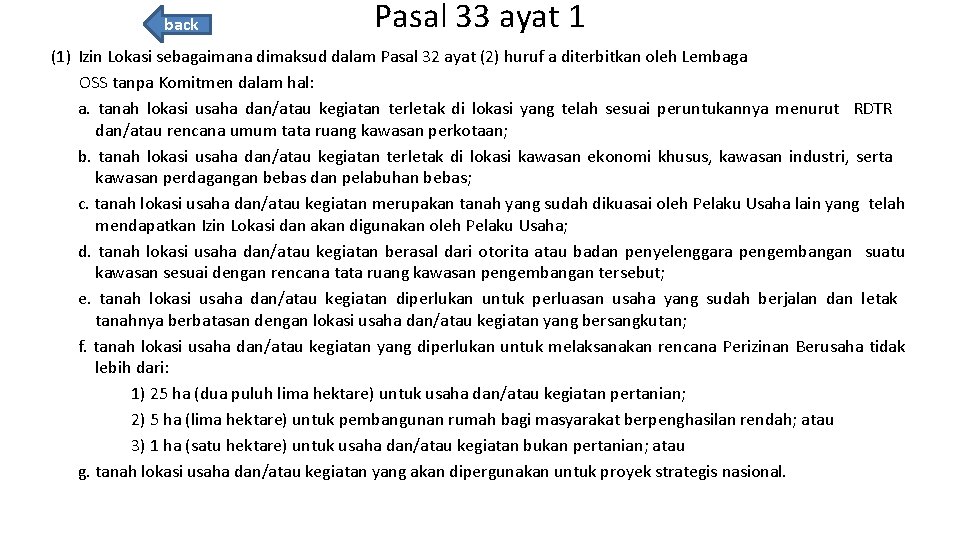 back Pasal 33 ayat 1 (1) Izin Lokasi sebagaimana dimaksud dalam Pasal 32 ayat