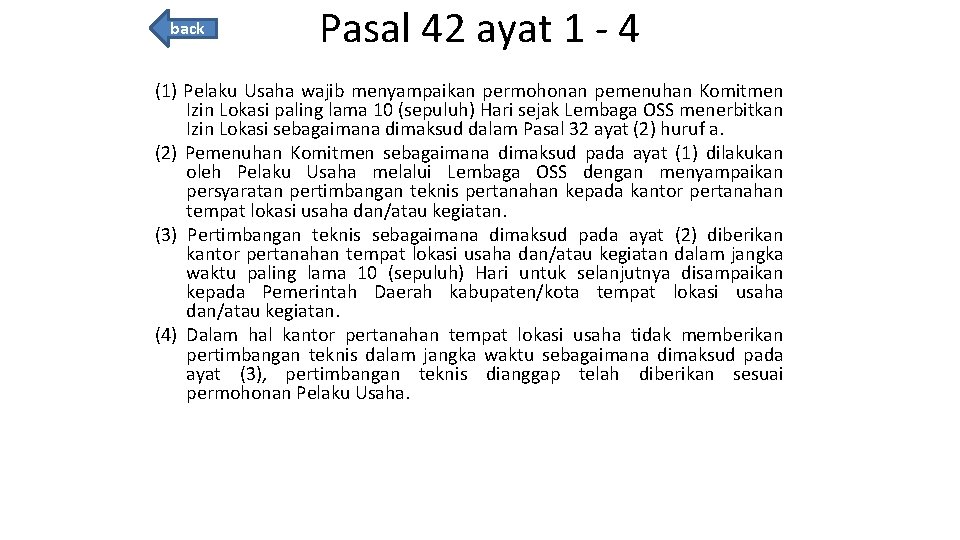 back Pasal 42 ayat 1 - 4 (1) Pelaku Usaha wajib menyampaikan permohonan pemenuhan