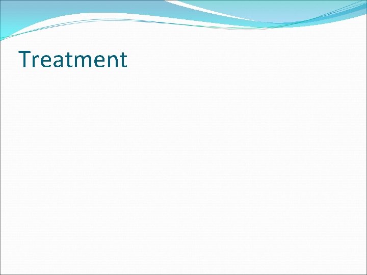 Treatment Treatment