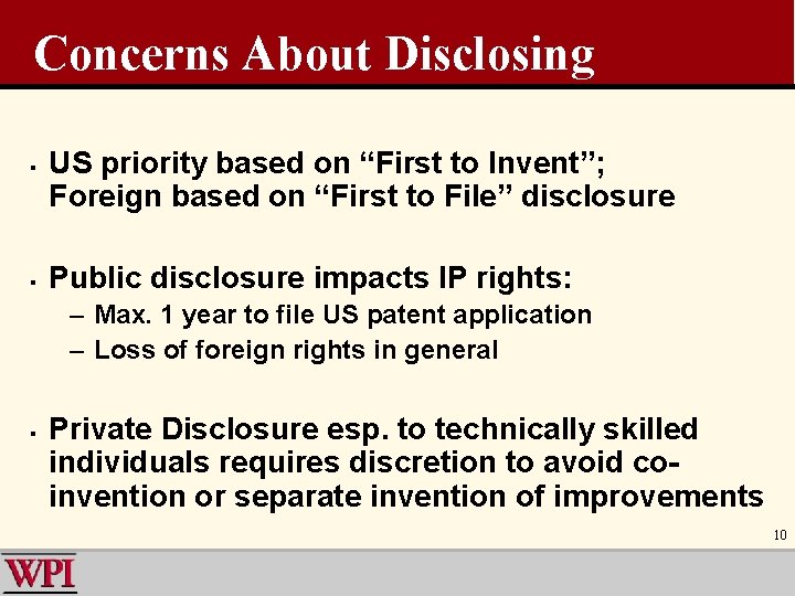 Concerns About Disclosing § § US priority based on “First to Invent”; Foreign based