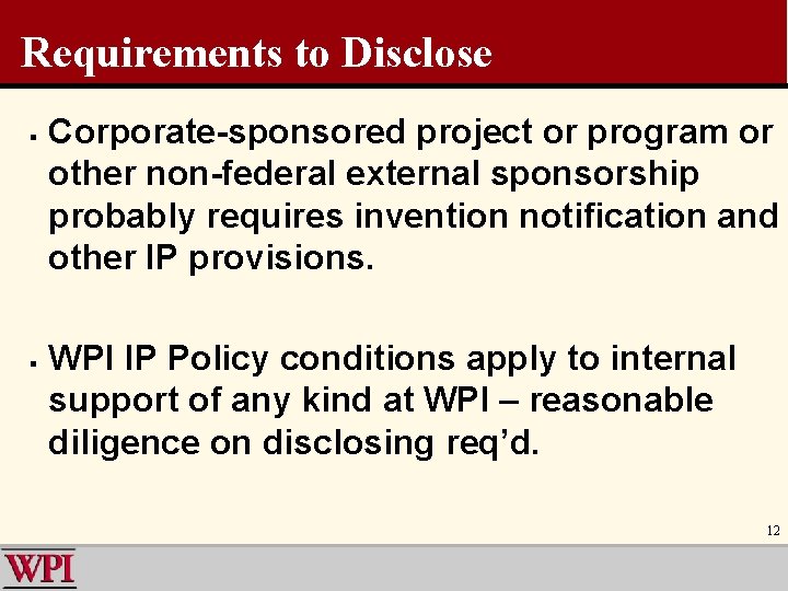 Requirements to Disclose § § Corporate-sponsored project or program or other non-federal external sponsorship