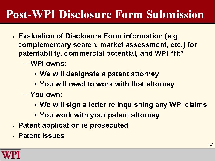 Post-WPI Disclosure Form Submission § § § Evaluation of Disclosure Form information (e. g.