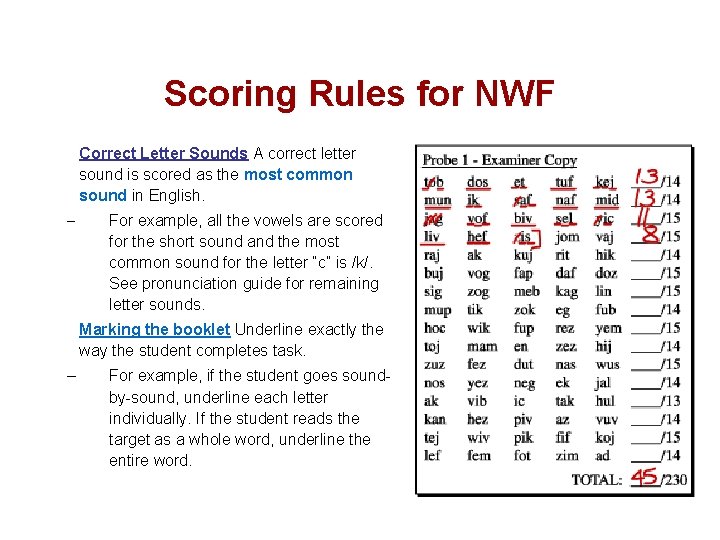 Scoring Rules for NWF Correct Letter Sounds A correct letter sound is scored as