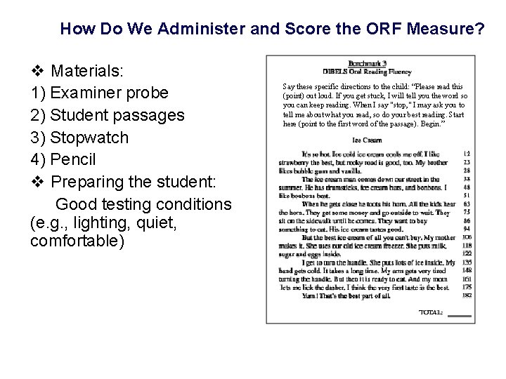 How Do We Administer and Score the ORF Measure? v Materials: 1) Examiner probe