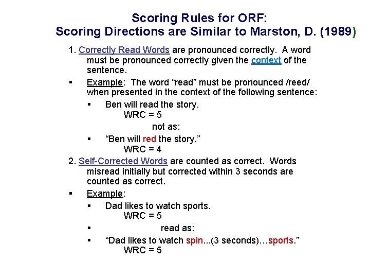 Scoring Rules for ORF: Scoring Directions are Similar to Marston, D. (1989) 1. Correctly